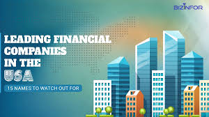 Leading Financial Companies in the USA: 15 Names to Watch Out For - financial companies in usa