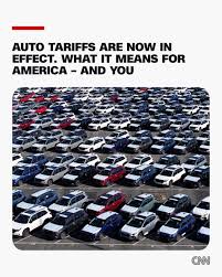 Auto tariffs are now in effect. What it means for America - CNN - do other coutries put tarrifs on usa vehicles