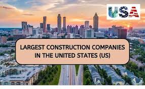 Top 30 Largest construction companies in the United States for 2025 - biggest companies in usa