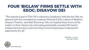 In EEOC Settlement, Four 'BigLaw' Firms Disavow DEI and Affirm Their ... - curret status of dei for companies in usa