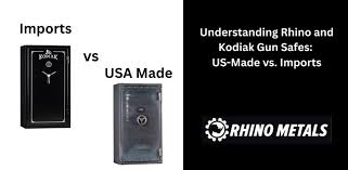 Understanding Rhino and Kodiak Gun Safes: US-Made vs. Imports - gun safes made in usa