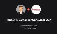 16-349 Henson v. Santander Consumer USA Inc. (06/12/2017) - santander consumer usa inc