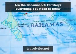 Are the Bahamas US Territory? Everything You Need to Know - Travelvibe - are the bahamas part of usa