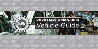 2024 UAW-Union Built Vehicle Guide - United Auto Workers - vehicles built in usa