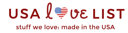 USA Love List • Stuff We Love: Made in the USA - made from usa