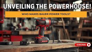 Who Makes Bauer Power Tools: Unveiling the ... - Woodworking Advisor - harbor freight usa made tools