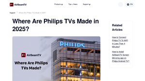 Where Are Philips TVs Made in 2025? - AirBeamTV - television manufacturers in usa